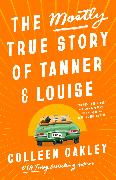 The Mostly True Story of Tanner & Louise