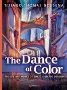 The Dance of Color - The Life and Works of Emilio Giuseppe Dossena