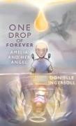 One Drop of Forever, Amelia and Her Angel
