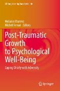 Post-Traumatic Growth to Psychological Well-Being