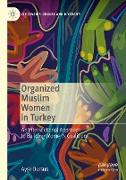 Organized Muslim Women in Turkey