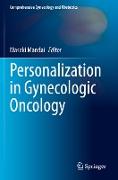 Personalization in Gynecologic Oncology