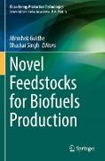 Novel Feedstocks for Biofuels Production