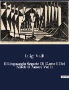 Il Linguaggio Segreto Di Dante E Dei Fedeli D Amore Vol Ii