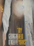 Georgia O'Keeffe: "My New Yorks"