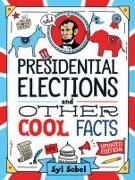 Presidential Elections and Other Cool Facts