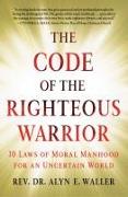 The Code of the Righteous Warrior