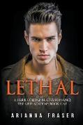 Lethal - A Dark Collage Bratva Romance