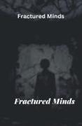 Fractured Minds