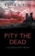 Pity The Dead
