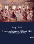 Il Linguaggio Segreto Di Dante E Dei Fedeli D Amore Vol Iii