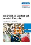 Technisches Wörterbuch Kunststofftechnik Englisch-Deutsch