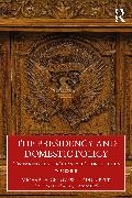 The Presidency and Domestic Policy