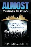 Almost - The Road to the Grande