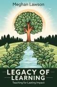 Legacy of Learning