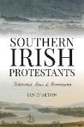 Southern Irish Protestants: Histories, Lives and Literature