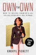 Own Your Own!: How to Secure Your Own Your Bag While Impacting the World!