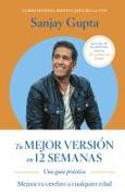 Tu Mejor Versión En 12 Semanas (12 Weeks to a Sharper You Spanish Edition)