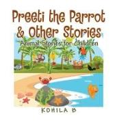 Preeti the Parrot & Other Stories