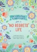 Devotions and Prayers for a No Regrets Life (Teen Girls)