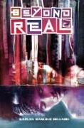 Beyond Real: The Complete Series