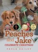 Peaches and Jake Celebrate Christmas