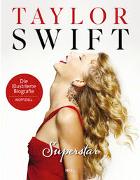 Taylor Swift Superstar – Die illustrierte Biografie und Fanbuch für alle Swifties - inoffiziell