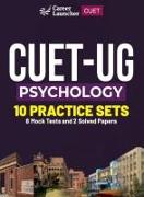 CUET-UG 2023 10 Practice Sets - Psychology - (8 Mock Tests & 2 Solved Papers)