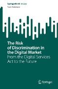 The Risk of Discrimination in the Digital Market