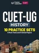CUET-UG 2023 10 Practice Sets - History - ( 5 Mock Tests & 5 Solved Papers)