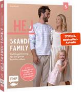 Hej. Skandi-Family – Band 5 – Lieblingskleidung für die ganze Familie nähen