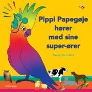 Pippi Papegøje hører med sine super-ører