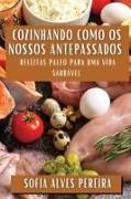 Cozinhando como os Nossos Antepassados