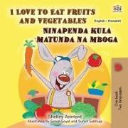 I Love to Eat Fruits and Vegetables (English Swahili Bilingual Children's Book)