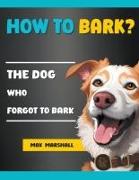 How to Bark?