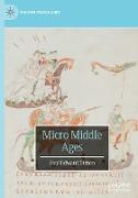 Micro Middle Ages