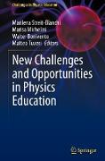 New Challenges and Opportunities in Physics Education