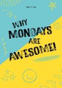 Why Mondays Are Awesome