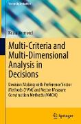 Multi-Criteria and Multi-Dimensional Analysis in Decisions