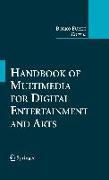 Handbook of Multimedia for Digital Entertainment and Arts