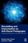 Storytelling and Improvisation as Anti-Racist Pedagogies