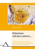 Erbarmen mit den Lehrern ... zwischen Engagement und Burnout