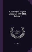 A Survey of English Literature 1780-1880, Volume 1