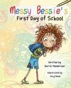 Messy Bessie's First Day at School