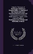 A Book of the Laws of Washington Relating to Notaries Public. a Collection of the Statutes and Cases Governing Notaries Public and Commissioners of