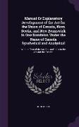 Manual or Explanatory Development of the ACT for the Union of Canada, Nova Scotia, and New Brunswick in One Dominion Under the Name of Canada Syntheti