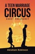 A Teen Marriage Circus