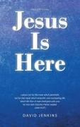 Precept four, Jesus Is Here