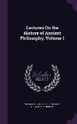 Lectures on the History of Ancient Philosophy, Volume 1