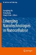 Emerging Nanotechnologies in Nanocellulose